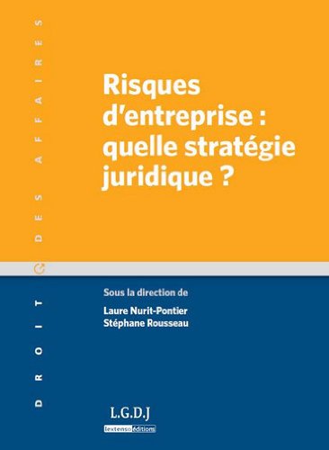 Risques d'entreprise, quelle stratégie juridique ?