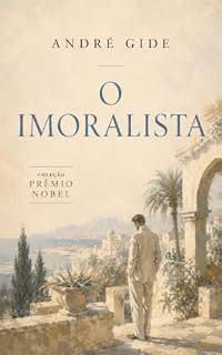 Livro O Imoralista (Coleção Prêmio Nobel Livro 3)