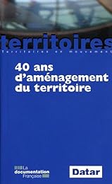 40 ans d'aménagement du territoire
