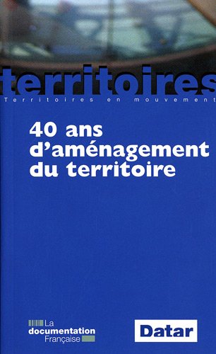 40 ans d'aménagement du territoire