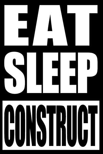 Eat Sleep Construct | Cool Notebook for an Aeronautical Engineer, College Ruled Journal: Blank Lined Paperback – July 8, 2019