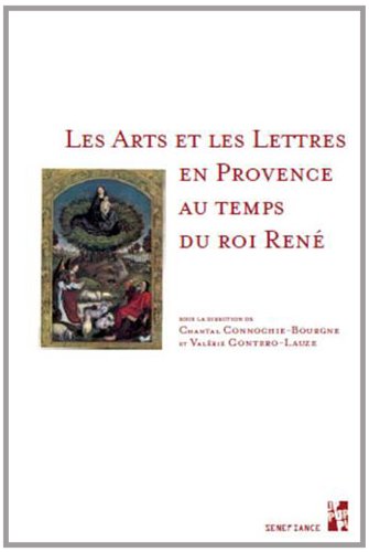 Les  arts et les lettres en Provence au temps du roi René