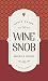 Stuff Every Wine Snob Should Know (Stuff You Should Know) by 