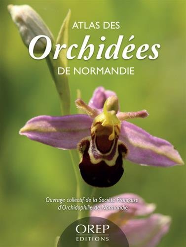 Atlas des orchidées de Normandie by SFO de Normandie