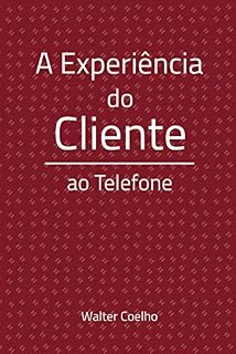 Livro A experiência do cliente ao telefone