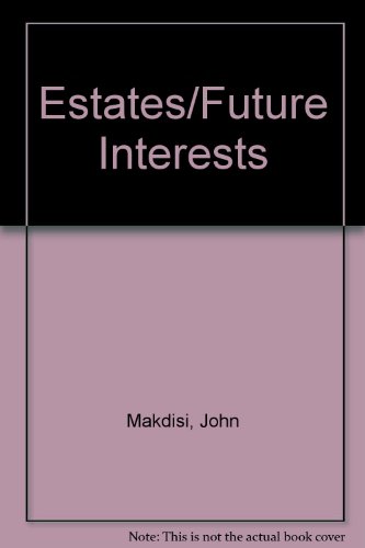 Download Estates and Future Interests: Examples and Explanations Download Estates and Future Interests: Examples and Explanations