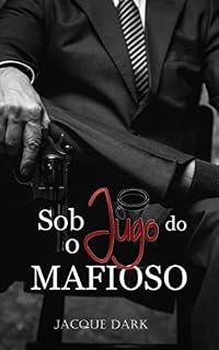 Livro Sob o Jugo do Mafioso