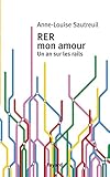 RER mon amour : Un an sur les rails by