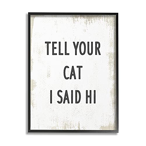 'Tell Your Cat I Said Hi Phrase Feline Fun'| Framed Giclee Art