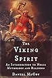 The Viking Spirit: An Introduction to Norse Mythology and Religion