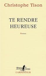 Te rendre heureuse