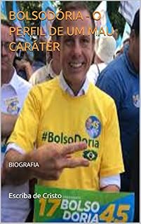 Livro BOLSODÓRIA - O PERFIL DE UM MAU CARÁTER: BIOGRAFIA
