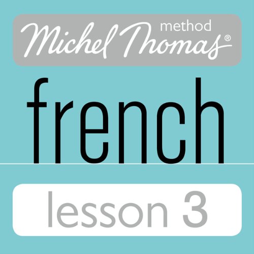 Michel Thomas Beginner French Lesson 3