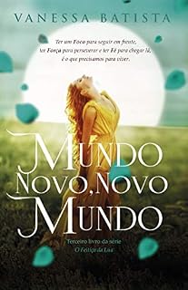 Livro Mundo Novo, Novo Mundo: terceiro livro da sério "O Feitiço da Lua"