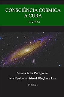 Livro Consciência Cósmica - Livro 3 - A Cura
