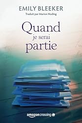 Quand je serai partie (French Edition)