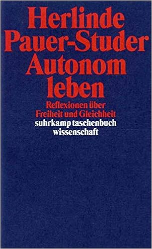 Autonom Leben Reflexionen Uber Freiheit Und Gleichheit Suhrkamp Taschenbuch Wissenschaft Amazon De Pauer Studer Herlinde Bucher