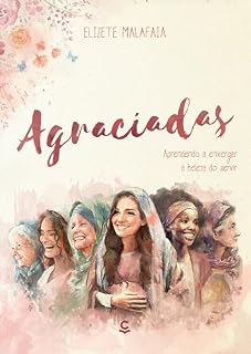 Livro Agraciadas: Aprendendo a enxergar a beleza do servir