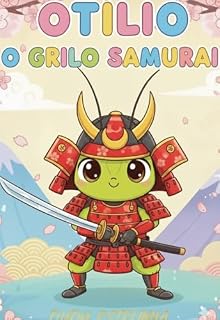 Livro Otílio O Grilo Samurai