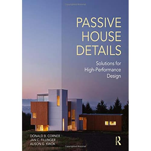 Passive House Details: Solutions for High-Performance Design