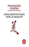 Cinq Méditations Sur La Beauté (Le Livre de Poche) (French Edition) by 