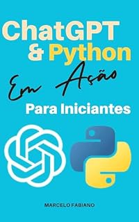 Livro ChatGPT e Python Em Ação Para Iniciantes
