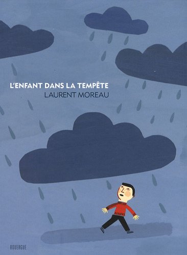 L'enfant dans la tempête by Laurent Moreau