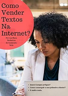Livro Como Vender Textos Para Internet: Você pode ser um redator. (Empreendedor Digital Livro 1)