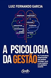 Livro A psicologia da gestão: Os 7 princípios empresariais que podem proteger você e seu negócio em qualquer cenário.