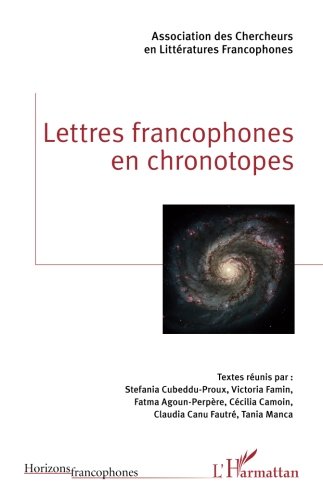 Lettres francophones en chronotopes (French Edition)