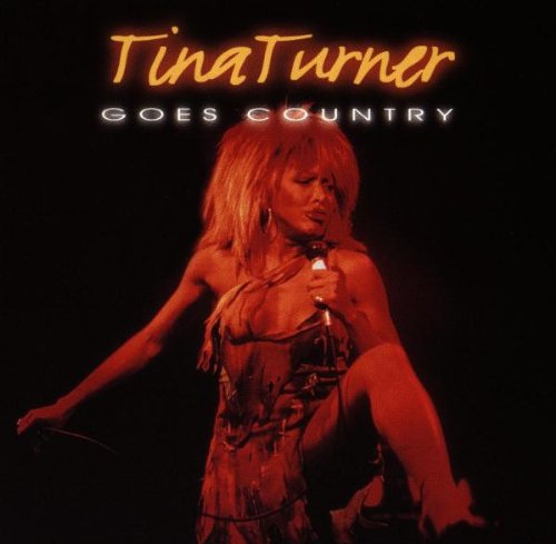 Tina Turner - Tina Turner Goes Country - Zortam Music