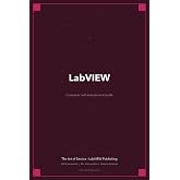 LabVIEW A Complete Guide - 2021 Edition