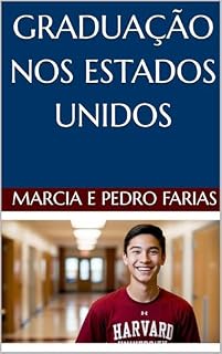 Livro O Guia Completo Para Graduação nos Estados Unidos
