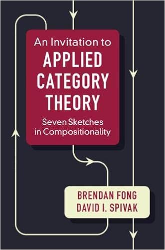 An Invitation to Applied Category Theory: Seven Sketches in Compositionality An Invitation to Applied Category Theory: Seven Sketches in Compositionality