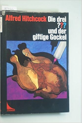 die drei fragezeichen und der giftige gockel die drei fragezeichen und der giftige gockel