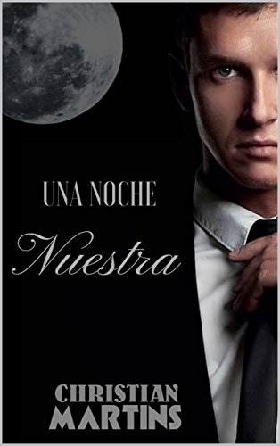 Una Noche Nuestra (Spanish Edition)