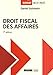 DROIT FISCAL DES AFFAIRES - 7ÈME ÉDITION (PRÉCIS DOMAT) by