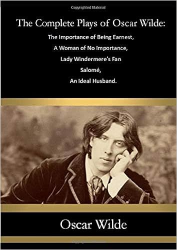 The Complete Plays Of Oscar Wilde The Importance Of Being - 