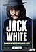 Jack White Comment bâtir un empire sur le Blues (Camion Blanc) (French Edition) by 