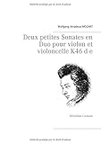 Deux petites sonates en duo pour violon et violoncelle K46 D-E by 