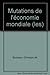 Les Mutations de l'économie mondiale by 