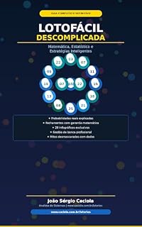 Livro Lotofácil Descomplicada: Matemática, Estatística e Estratégias Inteligentes (Loterias Descomplicadas Livro 1)