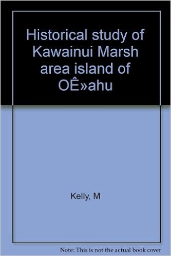 Historical Study Of Kawainui Marsh Area Island Of Oe Ahu Kelly M Amazon Com Books