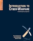 Introduction to Cyber-Warfare: A Multidisciplinary Approach Introduction to Cyber-Warfare: A Multidisciplinary Approach