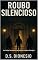 Livro Roubo Silencioso: Um Thriller Sobrenatural de Suspense e Mistério Psicológico