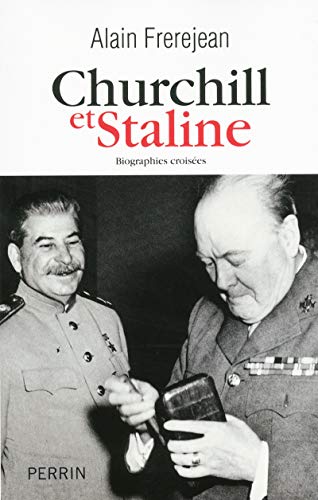 Churchill et Staline : Biographies croisées by Alain Frerejean
