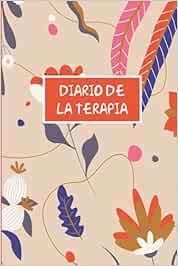 Diario de la Terapia: Terapeuta Toma de Notas Planificador y Libro de Registro, Registro de Citas de Clientes Horas Libro de Registro, Registro de ... Médico ... Idea de Regalo para Terapeuta.