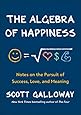 The Algebra of Happiness: Notes on the Pursuit of Success, Love, and Meaning