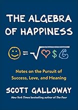 The Algebra of Happiness: Notes on the Pursuit of Success, Love, and Meaning