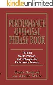 Performance Appraisal Phrase Book: The Best Words, Phrases, and Techniques for Performace Reviews